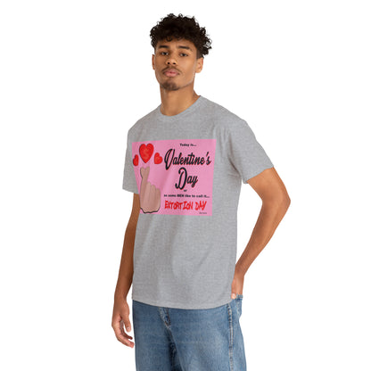 Today Is Valentine's Day... - Unisex Heavy Cotton Tee