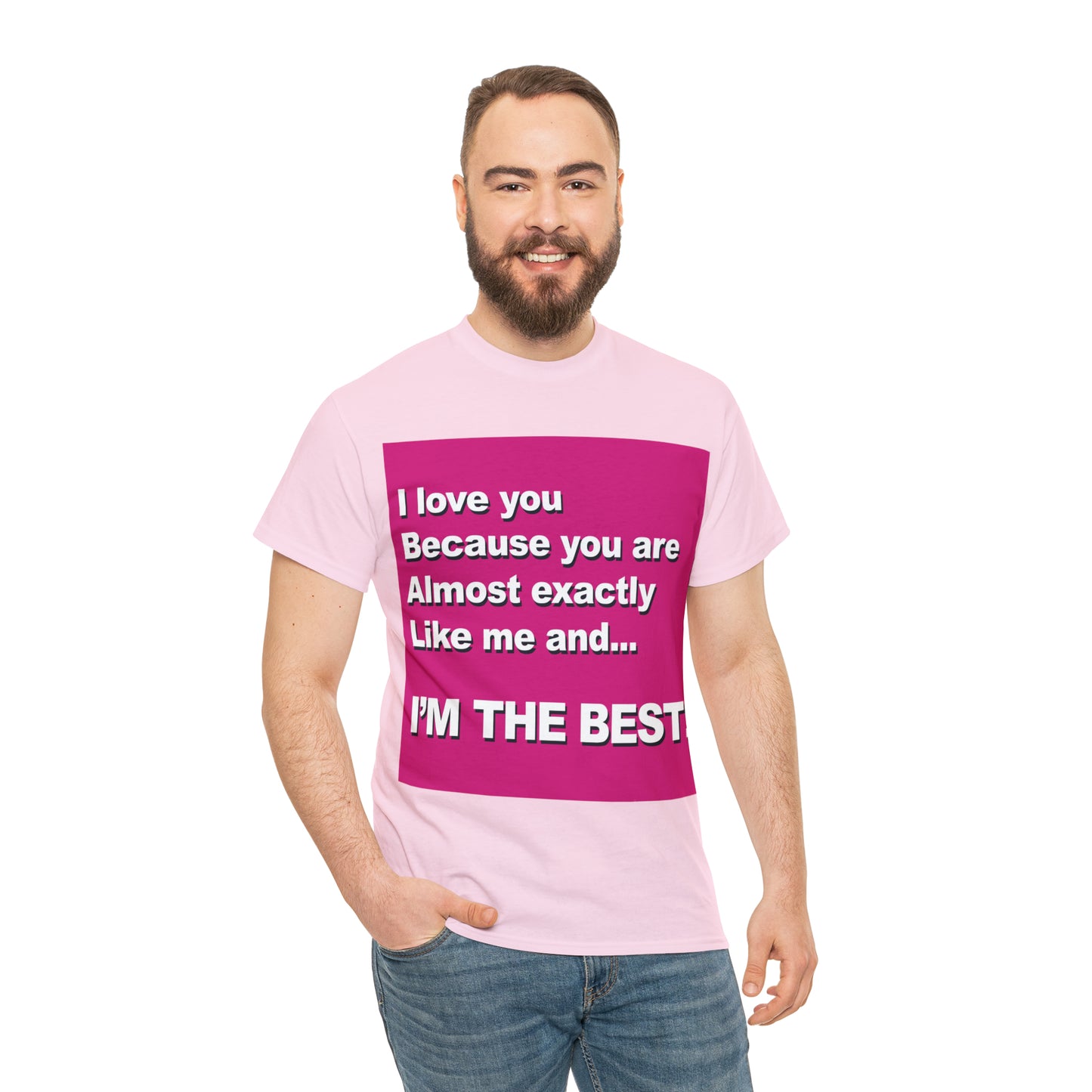 I Love You Because - Unisex Tee