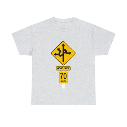 GOOD LUCK 70 kph Silly Sign - Unisex Heavy Cotton Tee - AUS