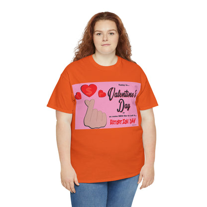 Today Is Valentine's Day... - Unisex Heavy Cotton Tee