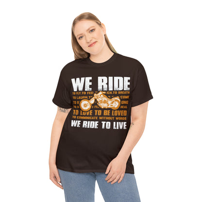 WE RIDE TO LIVE - Unisex Heavy Cotton Tee - USA