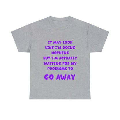 It May Look Like I'm Doing Nothing...  - Unisex Heavy Cotton Tee - AUS