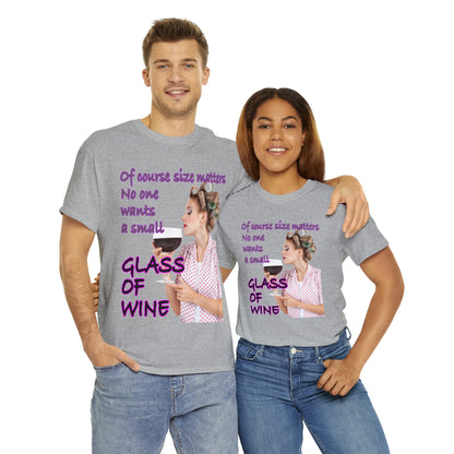 OF COURSE SIZE MATTERS  - Funny Unisex Heavy Cotton Tee - AUS