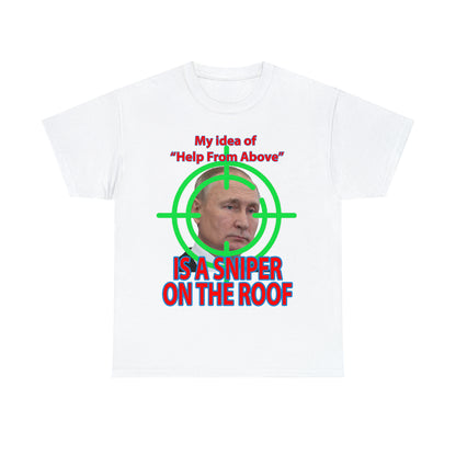 Help from Above SNIPER ON THE ROOF - Funny Unisex Heavy Cotton Tee - USA