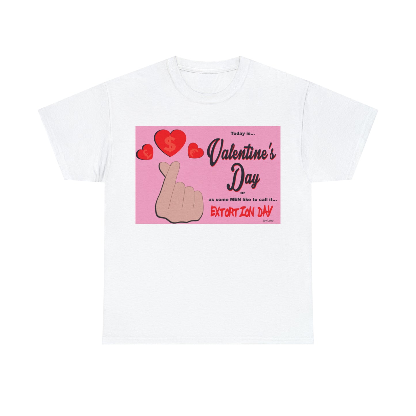 Today Is Valentine's Day... - Unisex Heavy Cotton Tee