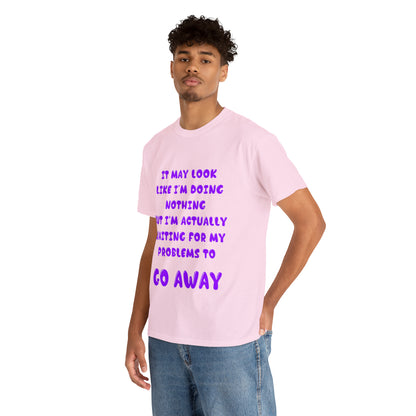 It May Look Like I'm Doing Nothing...  - Unisex Heavy Cotton Tee - AUS