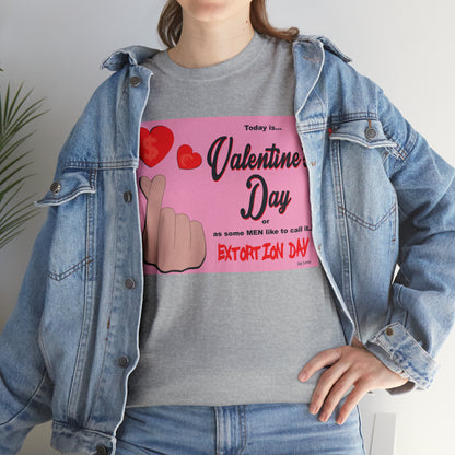 Today Is Valentine's Day... - Unisex Heavy Cotton Tee