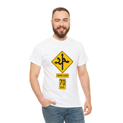 GOOD LUCK 70 kph Silly Sign - Unisex Heavy Cotton Tee - AUS