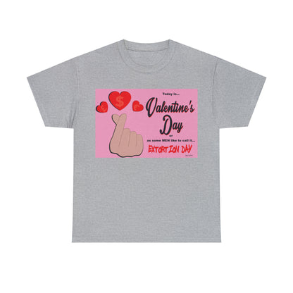 Today Is Valentine's Day... - Unisex Heavy Cotton Tee