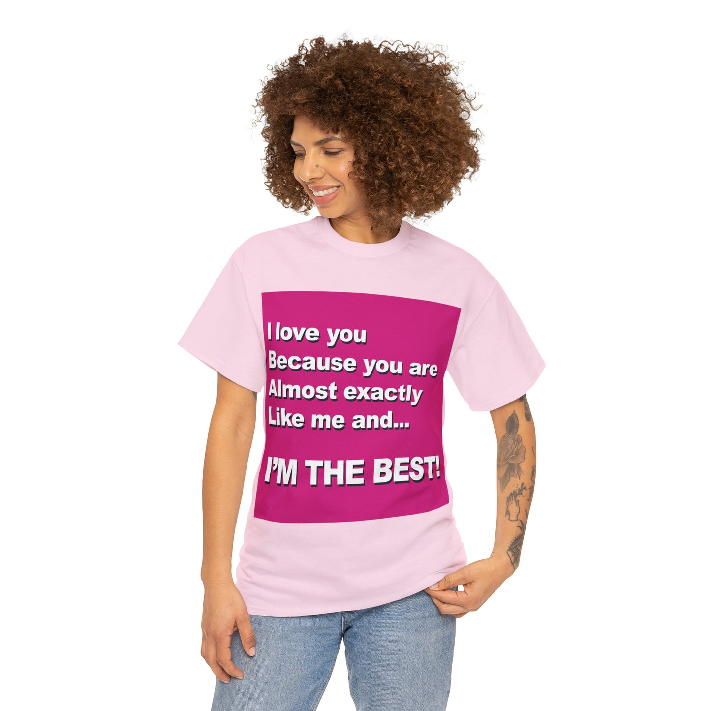 I Love You Because - Unisex Tee