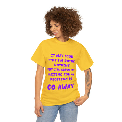 It May Look Like I'm Doing Nothing...  - Unisex Heavy Cotton Tee - AUS