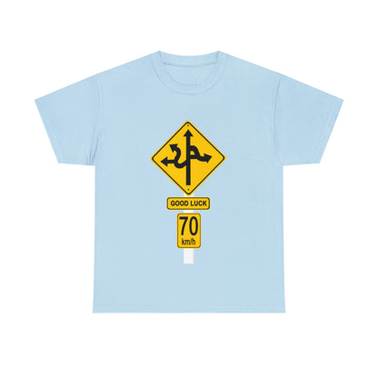 GOOD LUCK 70 kph Silly Sign - Unisex Heavy Cotton Tee - AUS