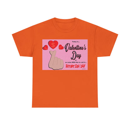 Today Is Valentine's Day... - Unisex Heavy Cotton Tee