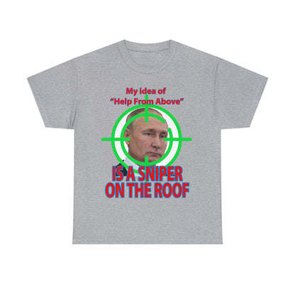 Help from Above SNIPER ON THE ROOF - Funny Unisex Heavy Cotton Tee - USA