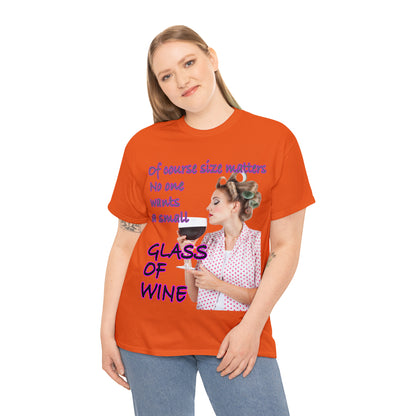 OF COURSE SIZE MATTERS  - Funny Unisex Heavy Cotton Tee - AUS