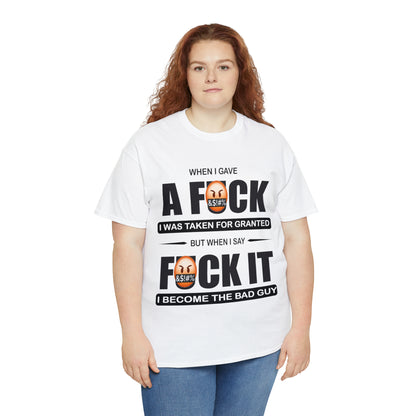 WHEN I GAVE A F***" - Funny Unisex Heavy Cotton Tee - USA