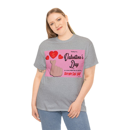 Today Is Valentine's Day... - Unisex Heavy Cotton Tee