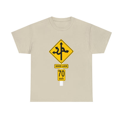 GOOD LUCK 70 kph Silly Sign - Unisex Heavy Cotton Tee - AUS