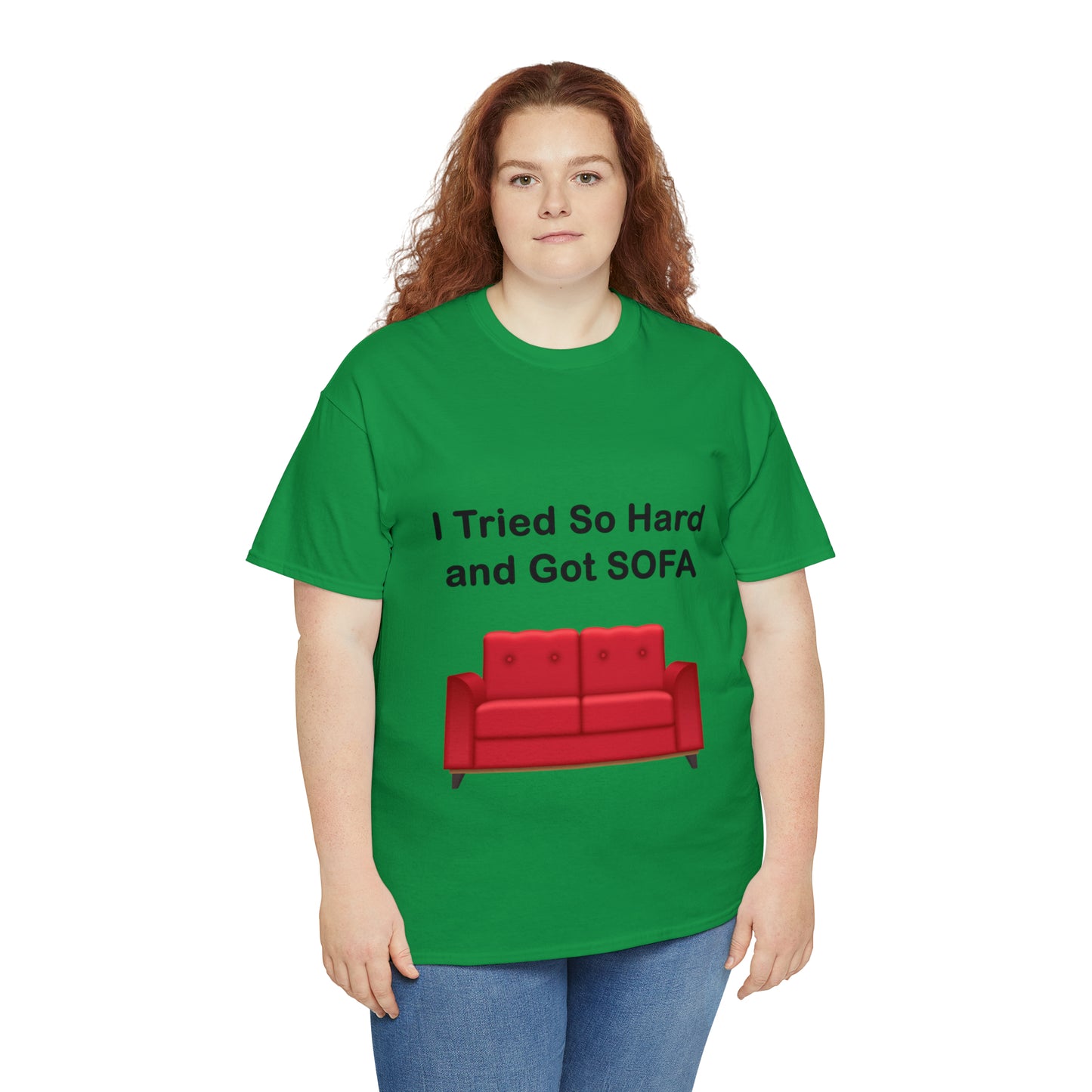 I TRIED SO HARD FOR SOFA T-SHIRT - Unisex Heavy Cotton Tee - AUS