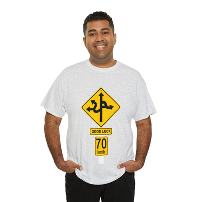 GOOD LUCK 70 kph Silly Sign - Unisex Heavy Cotton Tee - AUS