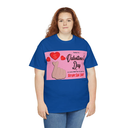 Today Is Valentine's Day... - Unisex Heavy Cotton Tee