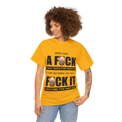 WHEN I GAVE A F***  - Funny Unisex Heavy Cotton Tee - AUS