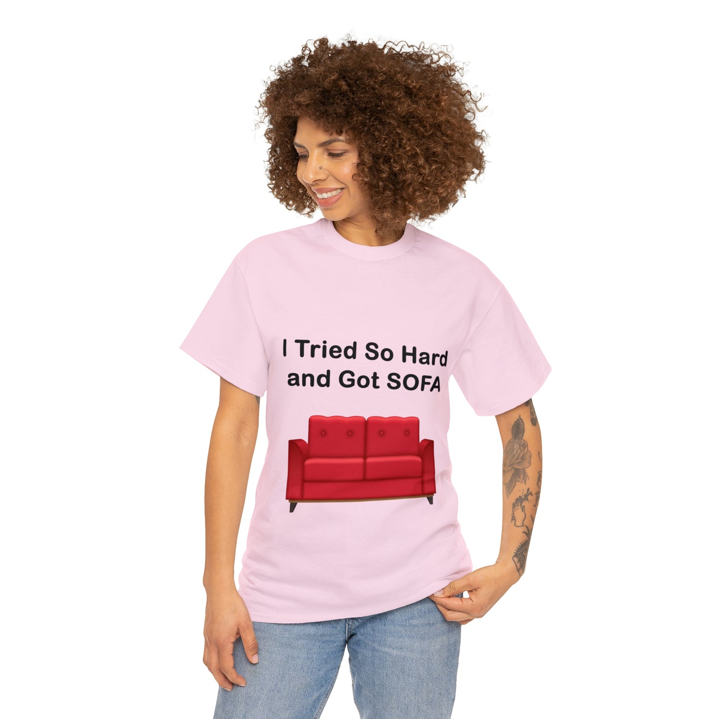 I TRIED SO HARD FOR SOFA T-SHIRT - Unisex Heavy Cotton Tee - AUS