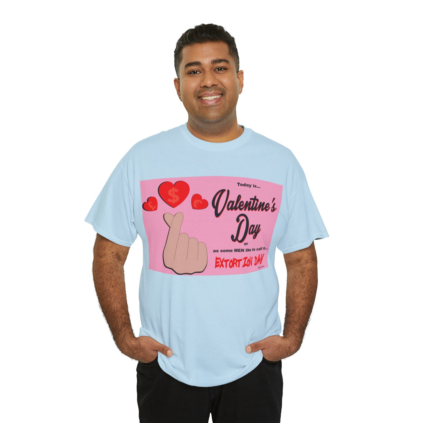 Today Is Valentine's Day... - Unisex Heavy Cotton Tee