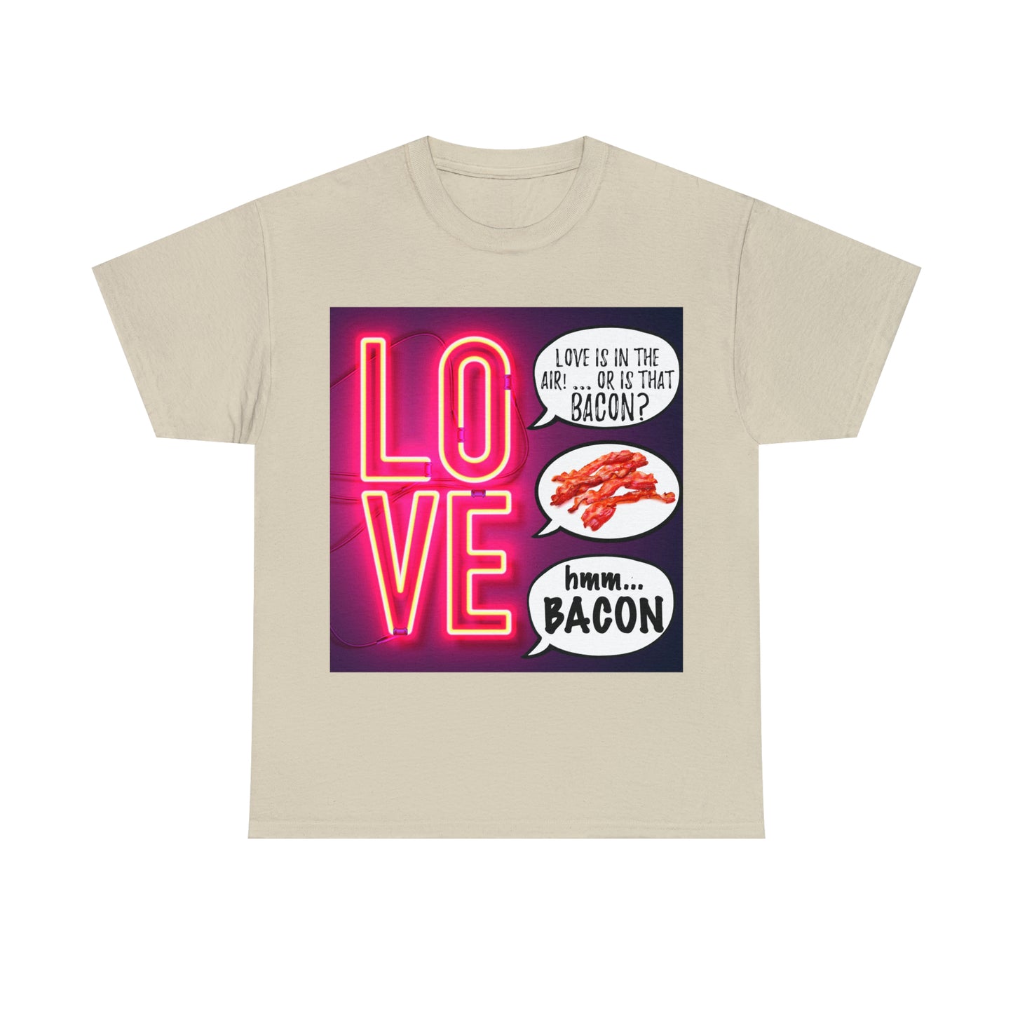 LOVE in in the AIR... or is that BACON? - Unisex Heavy Cotton Tee