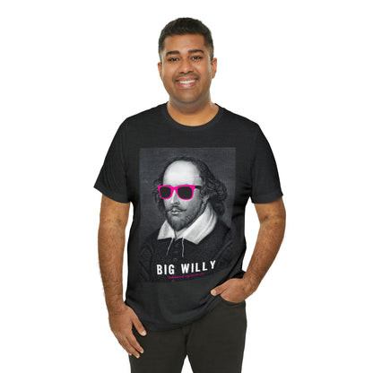 BIG WI**Y (Shakespeare) - Unisex Heavy Cotton Tee - USA