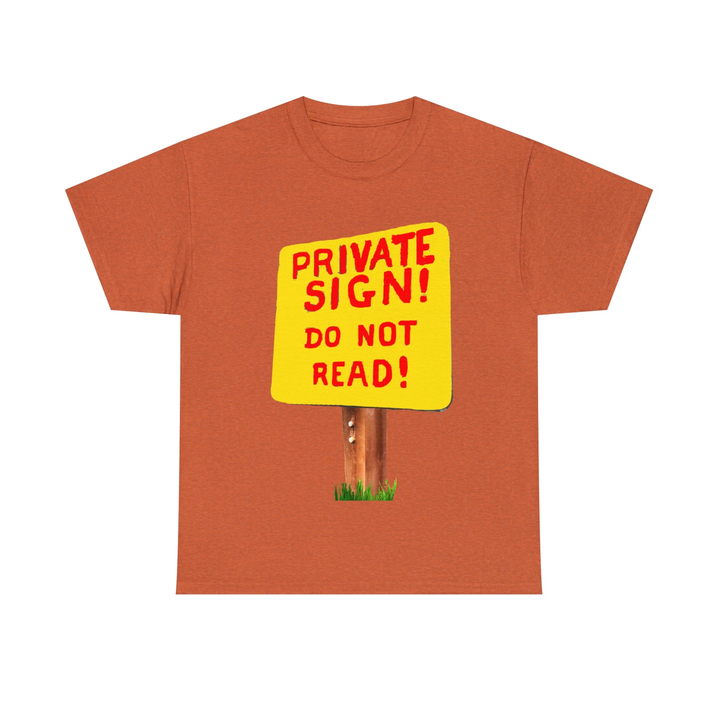 PRIVATE SIGN! DO NOT READ! Silly Sign - Unisex Heavy Cotton Tee - AUS