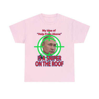 Help from Above SNIPER ON THE ROOF - Funny Unisex Heavy Cotton Tee - USA