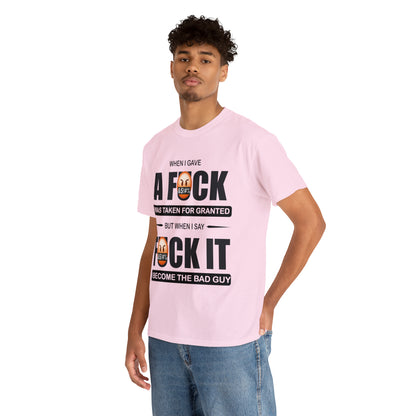 WHEN I GAVE A F***" - Funny Unisex Heavy Cotton Tee - USA