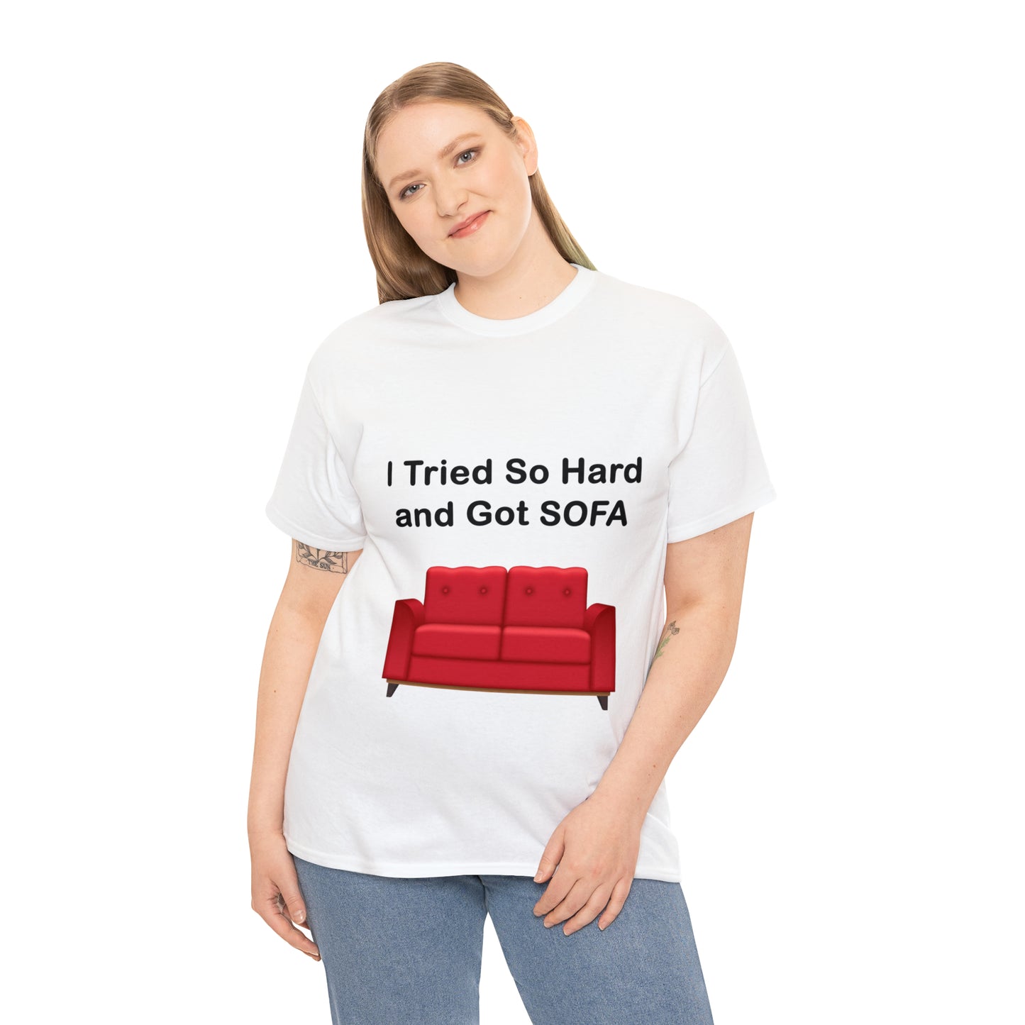 I TRIED SO HARD FOR SOFA T-SHIRT - Unisex Heavy Cotton Tee - AUS