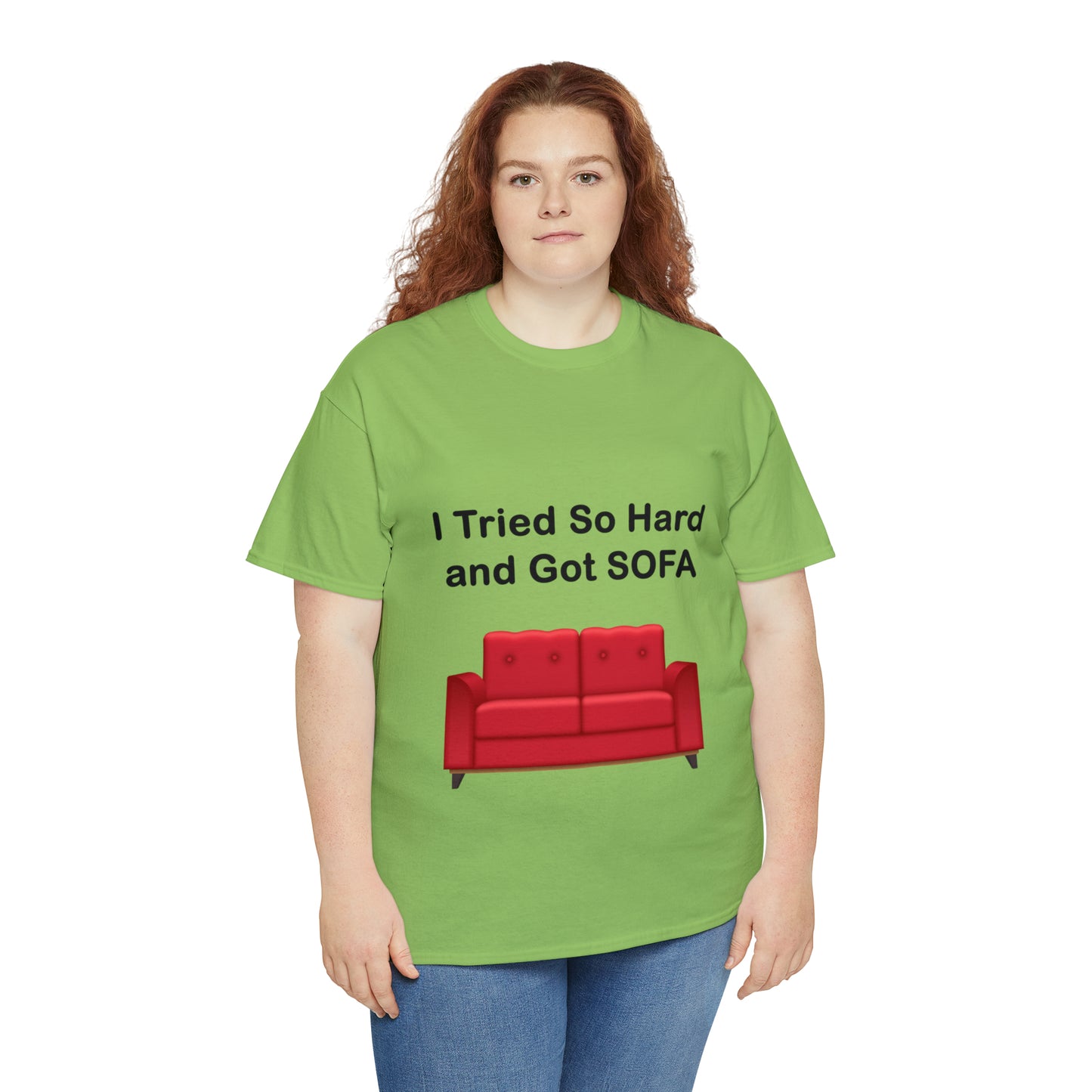 I TRIED SO HARD FOR SOFA T-SHIRT - Unisex Heavy Cotton Tee - AUS