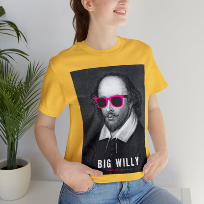 BIG WI**Y (Shakespeare) - Unisex Heavy Cotton Tee - USA