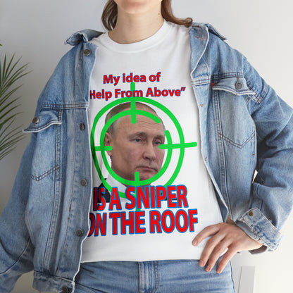 Help from Above SNIPER ON THE ROOF - Funny Unisex Heavy Cotton Tee - USA