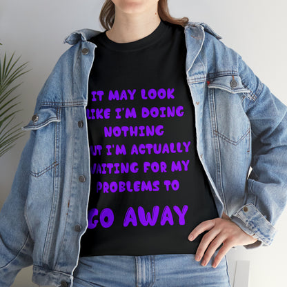 It May Look Like I'm Doing Nothing...  - Unisex Heavy Cotton Tee - AUS