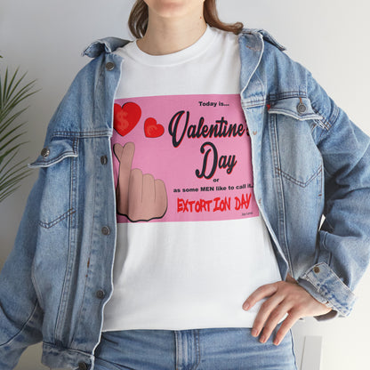 Today Is Valentine's Day... - Unisex Heavy Cotton Tee