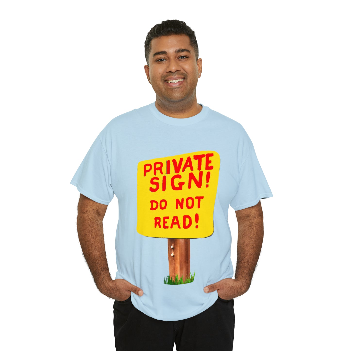 PRIVATE SIGN! DO NOT READ! Silly Sign - Unisex Heavy Cotton Tee - AUS