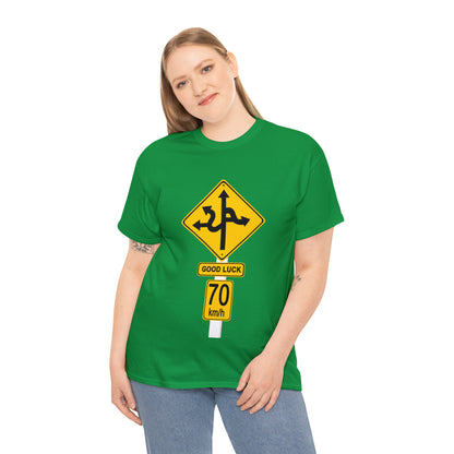 GOOD LUCK 70 kph Silly Sign - Unisex Heavy Cotton Tee - AUS