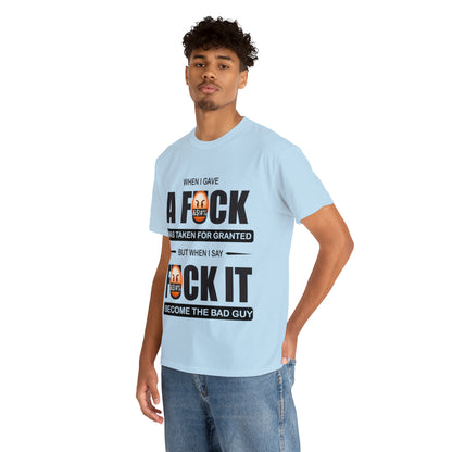 WHEN I GAVE A F***  - Funny Unisex Heavy Cotton Tee - AUS