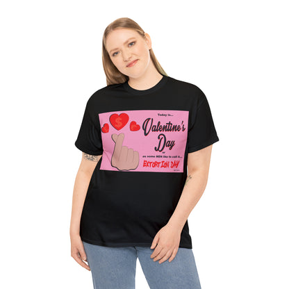 Today Is Valentine's Day... - Unisex Heavy Cotton Tee