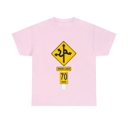 GOOD LUCK 70 kph Silly Sign - Unisex Heavy Cotton Tee - AUS