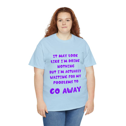 It May Look Like I'm Doing Nothing...  - Unisex Heavy Cotton Tee - AUS