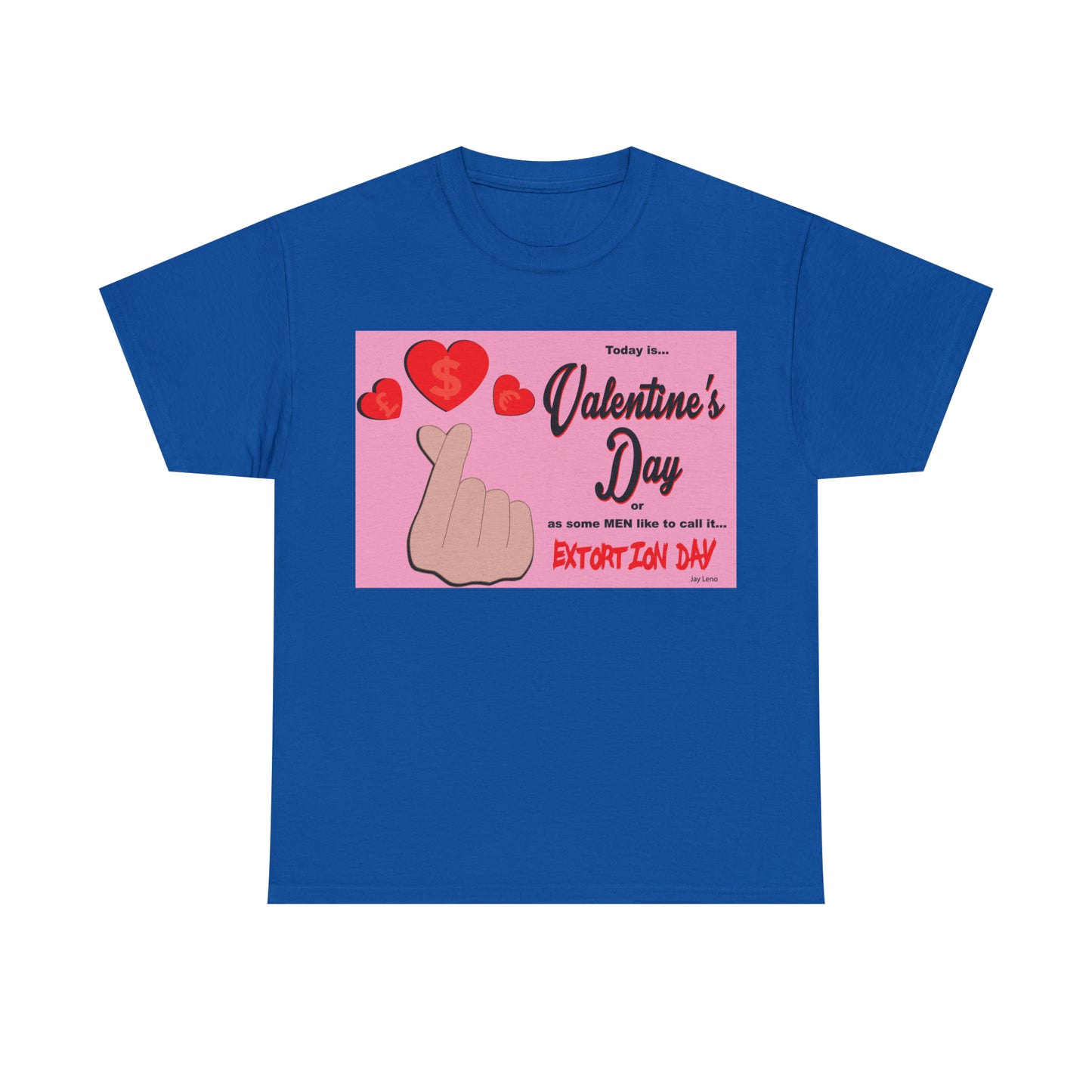 Today Is Valentine's Day... - Unisex Heavy Cotton Tee