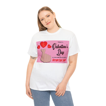 Today Is Valentine's Day... - Unisex Heavy Cotton Tee