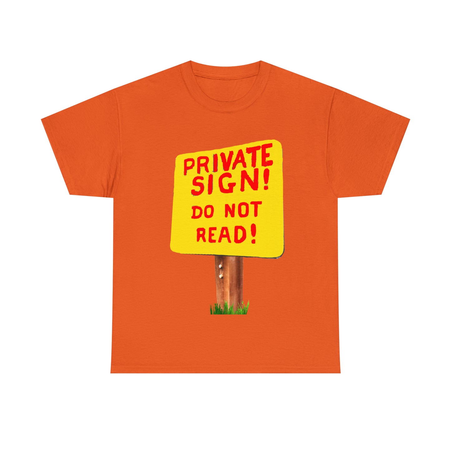 PRIVATE SIGN! DO NOT READ! Silly Sign - Unisex Heavy Cotton Tee - AUS