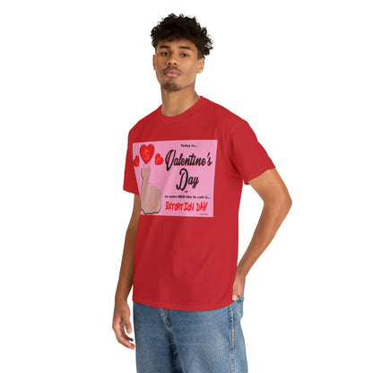 Today Is Valentine's Day... - Unisex Heavy Cotton Tee