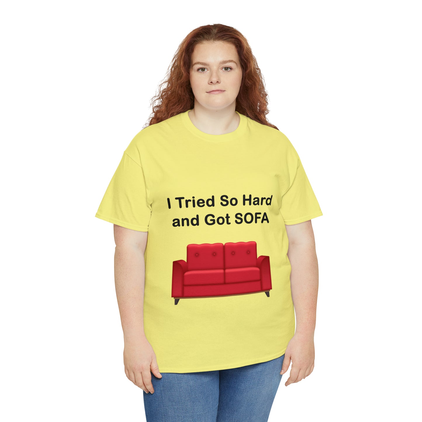 I TRIED SO HARD FOR SOFA T-SHIRT - Unisex Heavy Cotton Tee - AUS